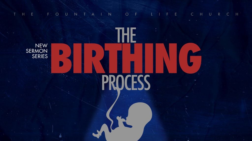 THE BIRTHING PROCESS - 2